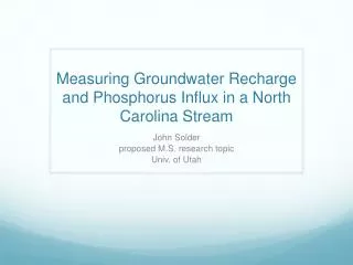 Measuring Groundwater Recharge and Phosphorus Influx in a North Carolina Stream