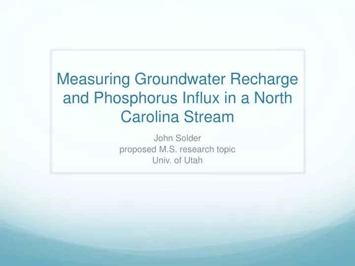 measuring groundwater recharge and phosphorus influx in a north carolina stream