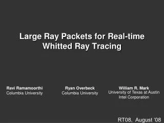Large Ray Packets for Real-time Whitted Ray Tracing