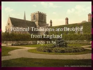 Political Traditions are Brought from England