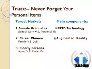 Trace - - Never Forget Your Personal Items