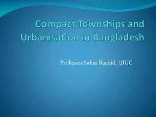 Compact Townships and Urbanisation in Bangladesh