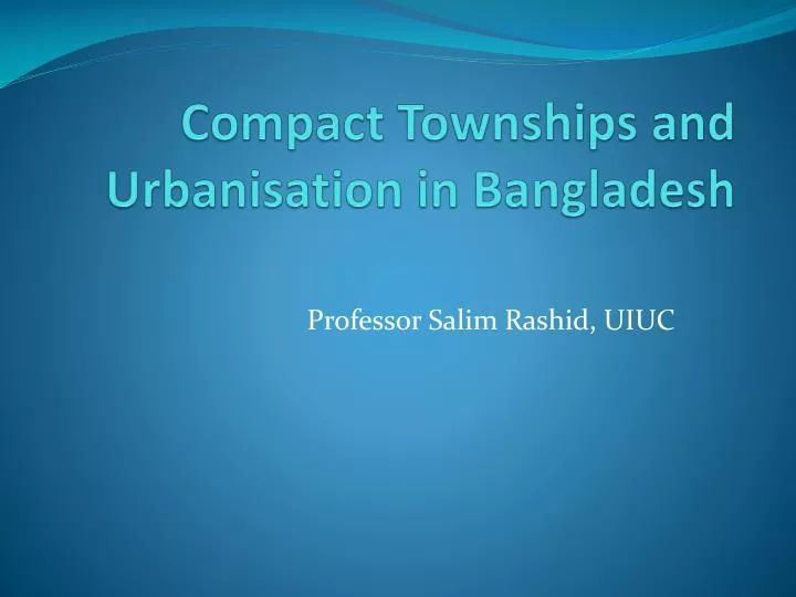 compact townships and urbanisation in bangladesh