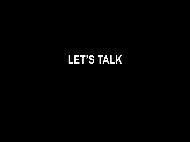 let s talk