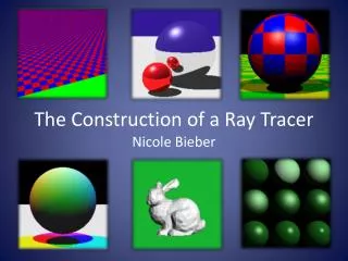 The Construction of a Ray Tracer