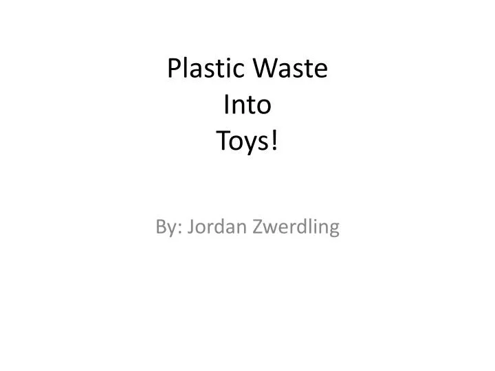 plastic waste into toys
