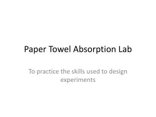 Paper Towel Absorption Lab