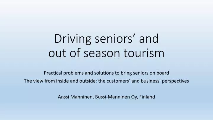 driving seniors and out of season tourism