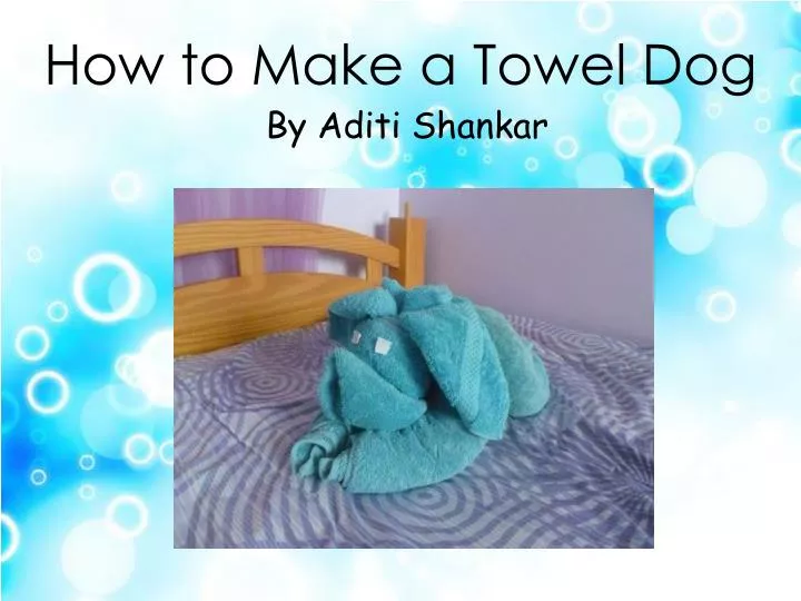 how to make a towel dog