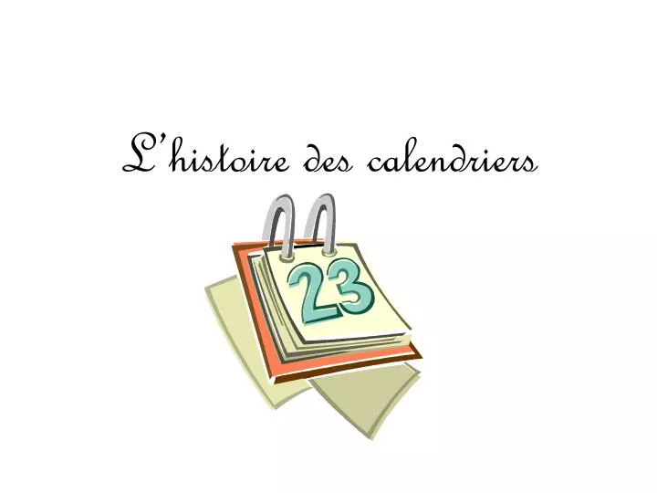 l histoire des calendriers