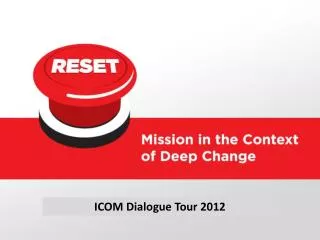 ICOM Dialogue Tour 2012