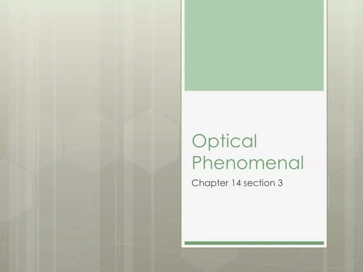 optical phenomenal