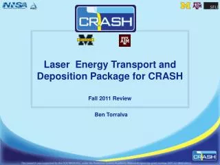 Laser Energy Transport and Deposition Package for CRASH Fall 2011 Review