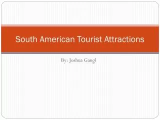 South American Tourist Attractions