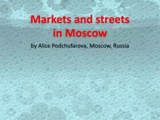 Markets and streets in Moscow