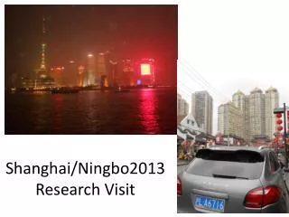 Shanghai/Ningbo2013 Research Visit