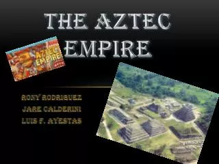 THE AZTEC EMPIRE