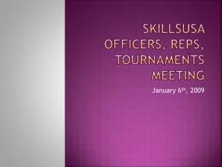 SkillsUSA Officers, Reps, Tournaments Meeting