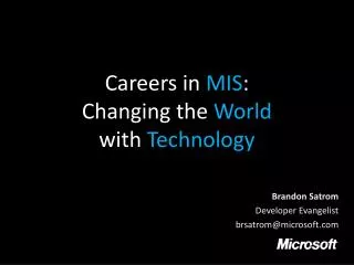 Careers in MIS : Changing the World with Technology
