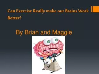 Can Exercise Really make our Brains Work Better?