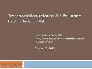 T ransportation-related A ir P ollutants Health Effects and Risk