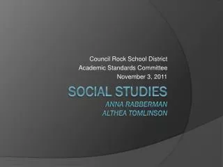 Social Studies Anna Rabberman Althea Tomlinson