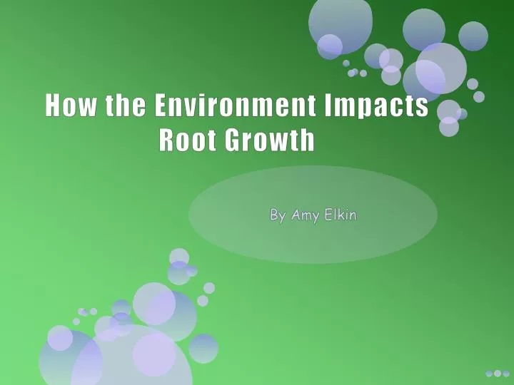 how the environment impacts root growth
