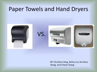 Paper Towels and Hand Dryers