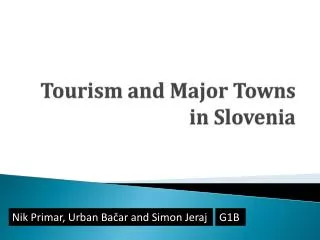 Tourism and Major Towns in Slovenia