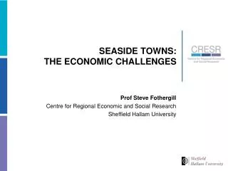 SEASIDE TOWNS: THE ECONOMIC CHALLENGES
