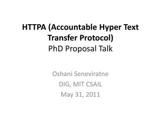 HTTPA (Accountable Hyper Text Transfer Protocol) PhD Proposal Talk
