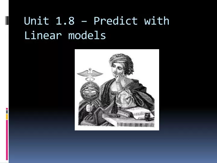 unit 1 8 predict with linear models