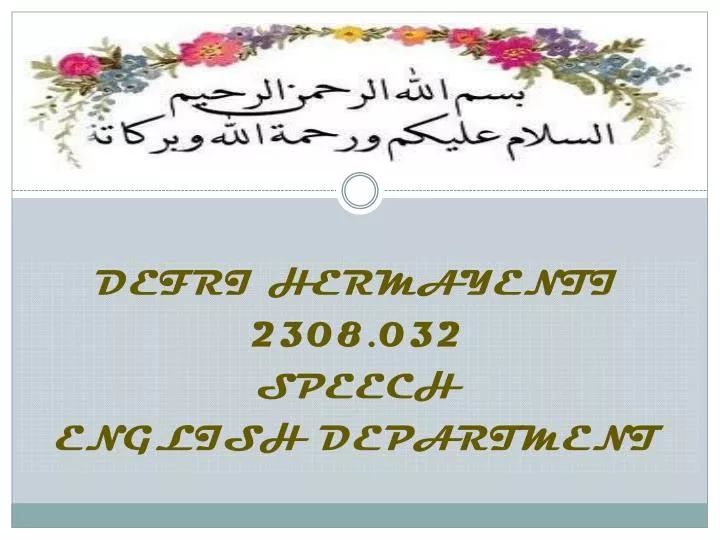 defri hermayenti 2308 032 speech english department