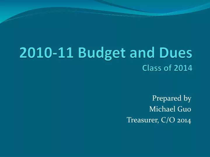 2010 11 budget and dues class of 2014