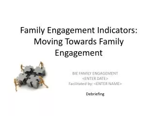 Family Engagement Indicators: Moving Towards Family Engagement