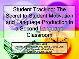 By Tristin West Horizon Elementary- Murray School District, Utah Dual Immersion- First Grade