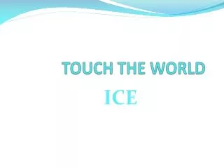 TOUCH THE WORLD