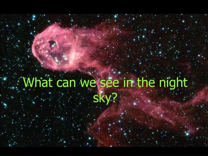 what can we see in the night sky