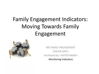 Family Engagement Indicators: Moving Towards Family Engagement