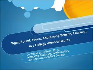 Sight, Sound, Touch: Addressing Sensory Learning in a College Algebra Course