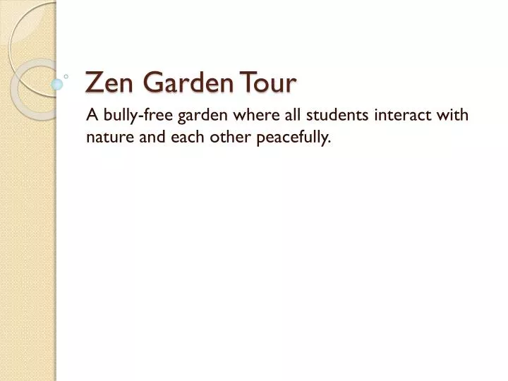 zen garden tour