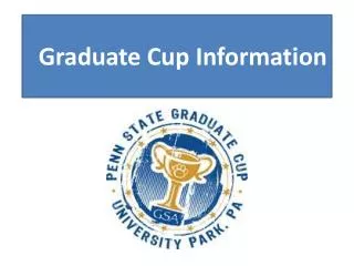 Graduate Cup Information