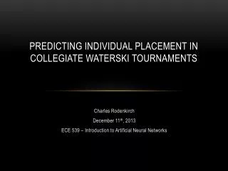 Predicting Individual placement in collegiate Waterski Tournaments