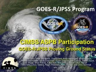 CIMSS/ASPB Participation GOES - R/JPSS Proving Ground Status