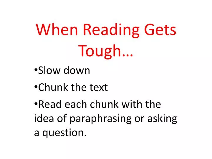 when reading gets tough