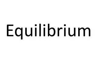 Equilibrium