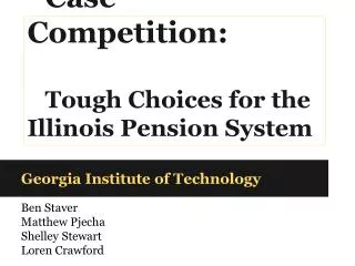 Case Competition: Tough Choices for the Illinois Pension System
