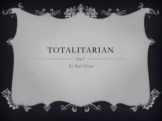 T otalitarian