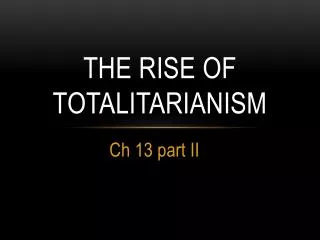 The Rise of totalitarianism