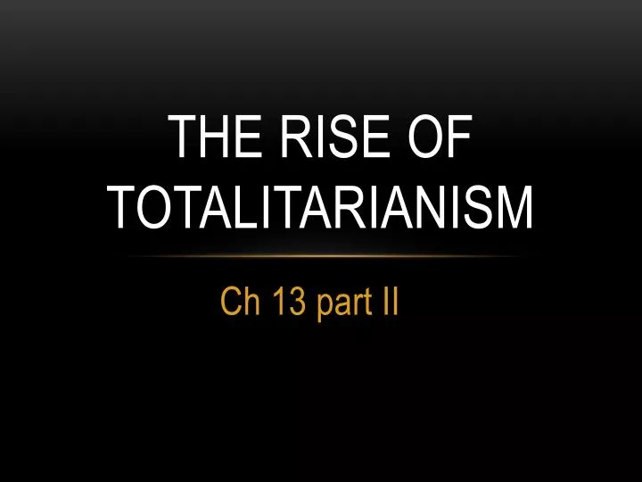 the rise of totalitarianism